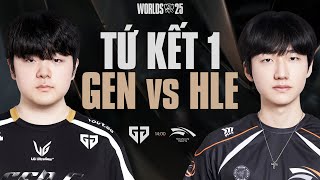 GEN vs HLE | CKTG 2025 - Tứ Kết 1 Ngày 28.10.2025