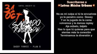 Sábado Rebelde (Letra) - Daddy Yankee Ft Plan B (Prod By Fino Como El Haze)