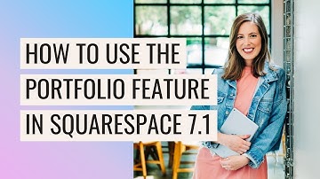 The Ultimate Guide to Portfolio Pages on Squarespace 7.1