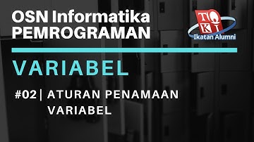 Bagaimana memilih nama variabel? -  Variabel #02 | OSN Informatika Pemgrograman