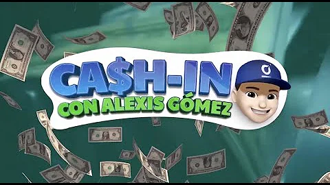 CASH-IN con ALEXIS GOMEZ | Carmen Guilln