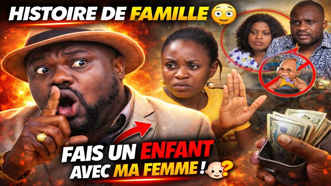 FILM AFRICAIN - Histoire de Famille, quand le DÉSIR détruit une Famille (Partie 2)