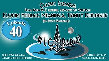 Elohim Hebraic Meanings, Trinity Debunked (By Steve Katsaras)