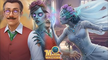 Manor MattersThe Eternal Bride! Help Amelia Save Carl!  Full Story 