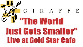 Giraffe "The World Just Gets Smaller" live at Gold Star Cafe - Kevin Gilbert