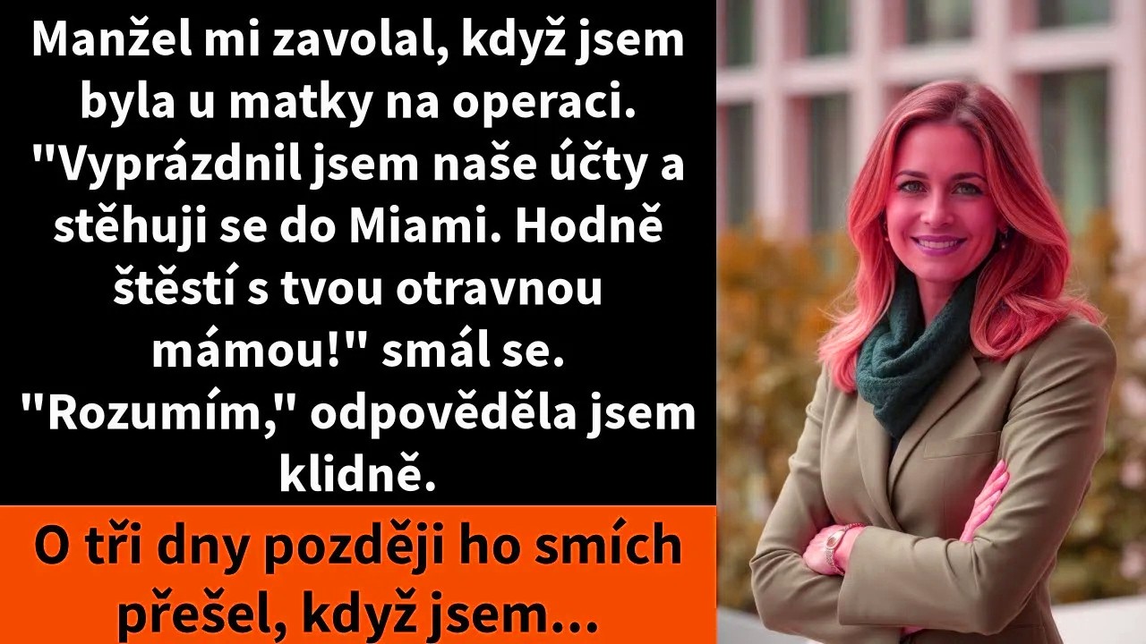 Manžel mi zavolal do nemocnice, kde zrovna operovali mou matku, a řekl, že vybral naše účty a stěhuje se do Miami. Řekla jsem jen: "Rozumím." O tři dny později jsem mu naservírovala jeho oblíbené...