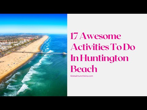 17 Awesome Things To Do In Huntington Beach