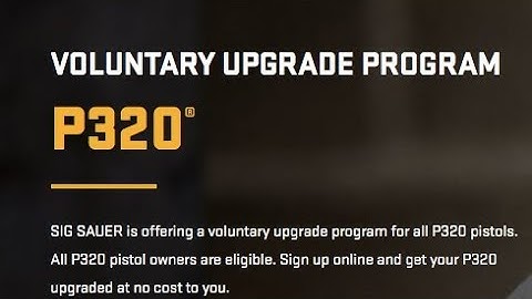Sig P320 Voluntary Upgrade Program Details Announced
