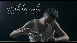 Tom MacDonald - Withdrawals [Lyrics] Showroom Partners Entertainment #tommacdonald