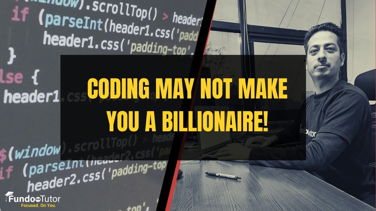 Coding may not make you a Billionaire!! Fundoo Tutor I Founder Sourabh Soni