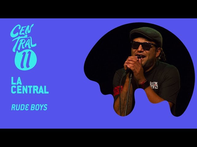 Central 11 TV - Rude Boys en La Central (16/02/2019) class=