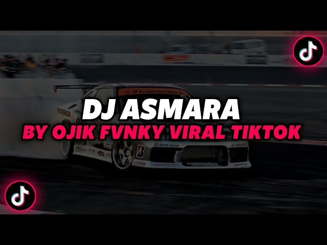 DJ Asmara By Ojik Fvnky ( Slowed & Reverb )🎧 class=