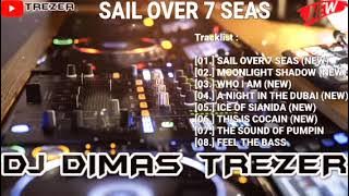 SAIL OVER 7 SEAS NEW 2024 REMIX DJ DIMAS TREZER (BATAM ISLAND)