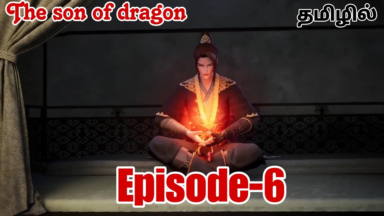 The son of dragon பகுதி- 6 Story Explain | Season 1| Anime தமிழ் ...