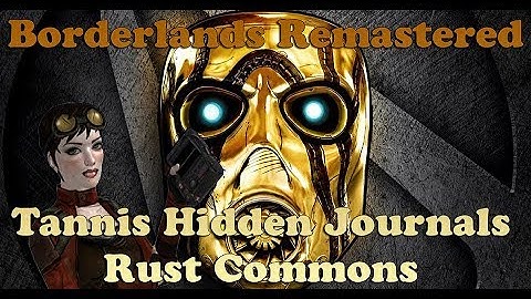 Borderlands Remastered Playthrough ~ Hidden Journal Rust Commons East