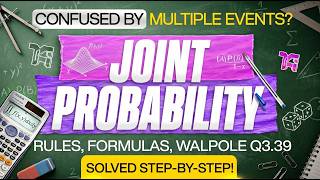 Joint Probability Explained | Concepts, Walpole 9th Edition Q3.39 Solved