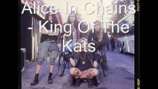 Watch Alice In Chains King Of The Kats video