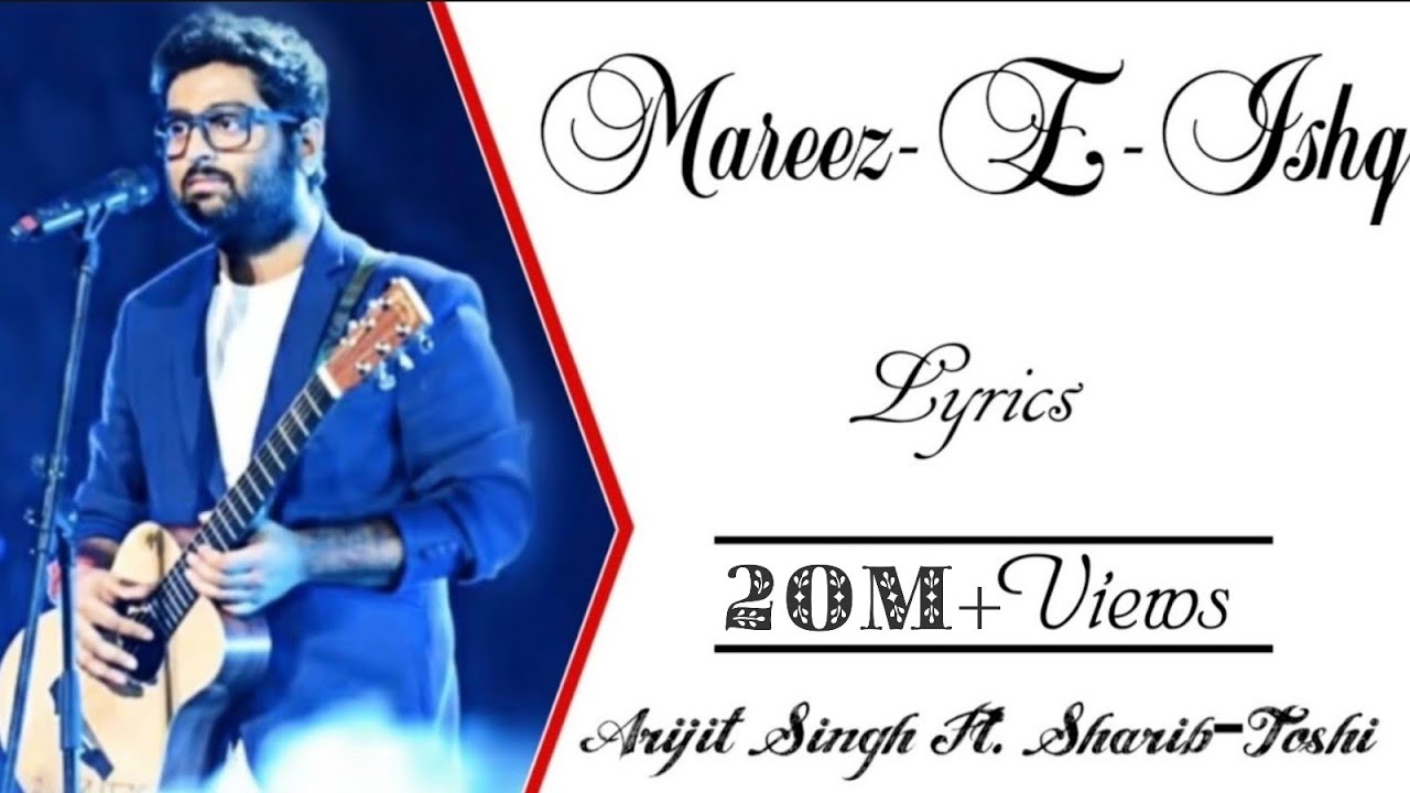 Mareez e Ishq Full Song With Lyrics  Arijit Singh  Sharib Toshi  Zid