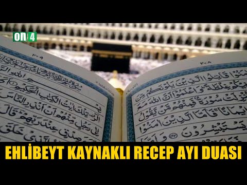 EHLİBEYT KAYNAKLI RECEP AYI DUASI