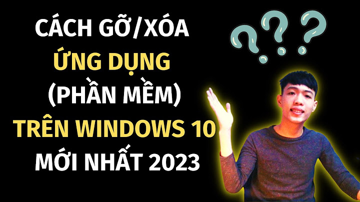 Hướng dẫn xóa phần mềm trên win 10 năm 2024