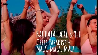 Chris Paradise - Mala, mala, mala | Bachata Lady Style Choreo by Nataliya Poddubnaya Держи Ритм