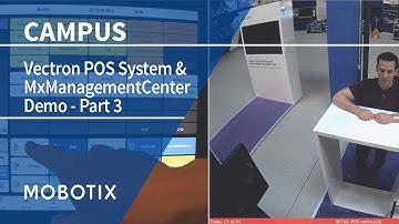 Tutorial: Demonstration of Vectron POS system with MOBOTIX MxManagementCenter (Part 3)