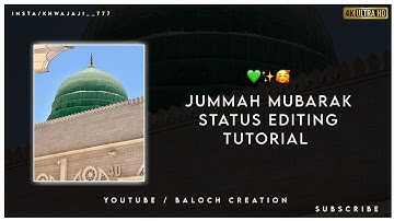 Jummah Mubarak Status editing & tutorial/editing & tutorial /#balochcreation #alightmotion #viral