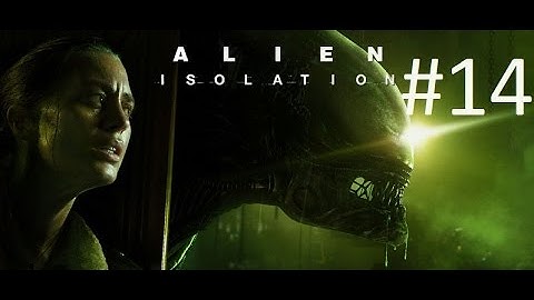 Final Hydra Plays Alien Isolation! [SO damn Close!] Episode #14