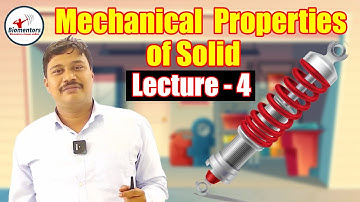 Mechanical Properties of Solids l Lecture 4 l Physics l NEET