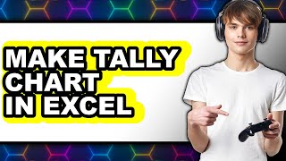 How To Make A Tally Chart In Excel 2025 (The Only Way)