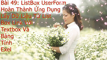 VBAExel Macro|Bài 49|Ứng Dụng 2|Form Tìm Kiếm Data |Phần 2|Lấy Data từ Listbox vào Sheet và Textbox