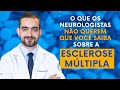 O que os neurologistas não querem que você saiba sobre Esclerose Múltipla