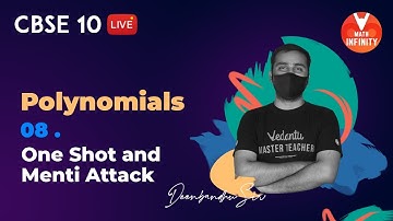 Polynomials- 8 | One Shot and Menti Attack | NCERT Solutions for Class 10 Maths Chapter 2 | Vedantu