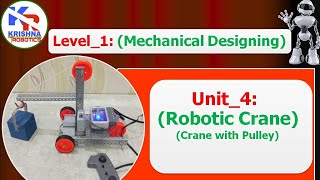 Unit_4: Robotic Crane With Pulley