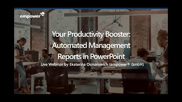 Your Productivity Booster: Automated Management Reports in PowerPoint (Ekaterina Osmanovich)