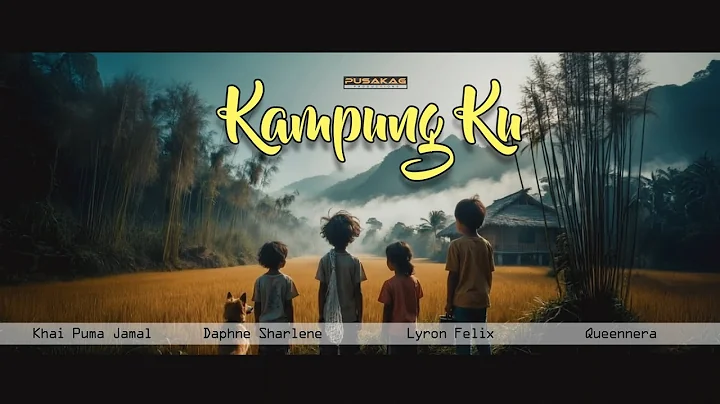 Khai Puma Jamal, Daphne Sharlene, Lyron Felix & Queennera - KAMPUNGKU