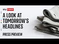 📰 Sky News Press Preview | 17 May