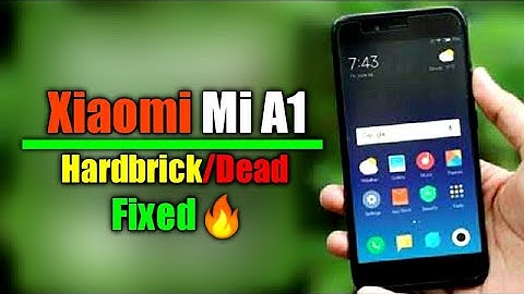 Xiaomi Mi A1 Hardbrick | How to Fixed Xiaomi Hardbrick Device