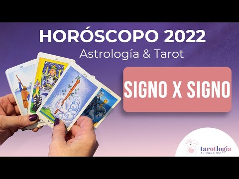 HORÓSCOPO 2022 🔮✨  PREDICCIONES para todos los SIGNOS DEL ZODIACO - TAROT & ASTROLOGÍA | TAROTLOGIA