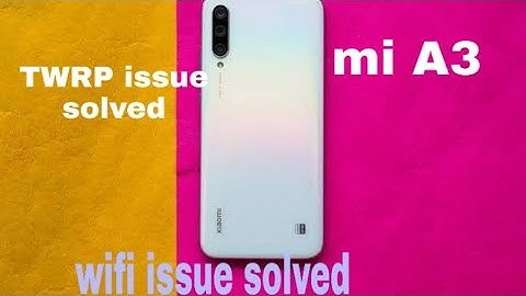 Mi A3 TWRP issue fixed wifi issue 🔥