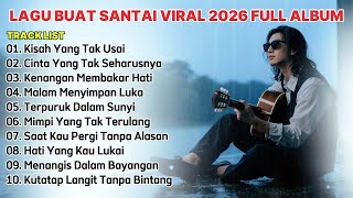 Download Lagu LAGU BUAT SANTAI VIRAL 2026 FULL ALBUM | SLOW ROCK \u0026 MELLOW TERPOPULER TEMANI KERJA SEHARI-HARI MP3