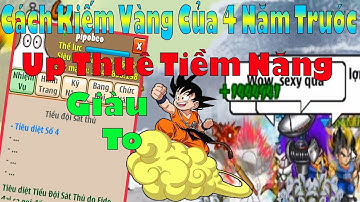 Ngọc Rồng Online - Thử kiếm vàng bằng cách up thuê tiềm năng của 4 năm trước