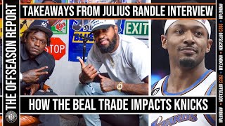 How the Bradley Beal trade Impacts the Knicks | Takeaways from the Julius Randle interview