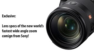 Worlds Fastest F2.0 Wide Gm Zoom Coming Sonys New Lens Specs Leaked