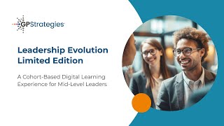 Leadership Evolution Limited Edition: Cohort-Based Digital Learning for Mid-Level Leaders
