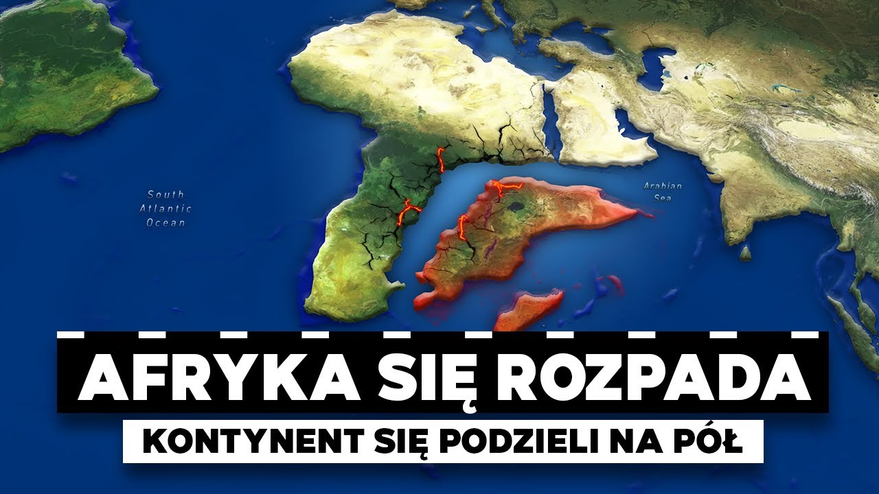 AFRYKA się ROZPADNIE NA PÓŁ - Powstanie nowy ocean - YouTube