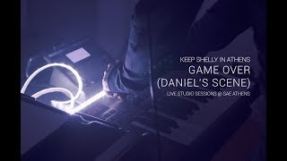 Video thumbnail of "Keep Shelly in Athens - Game Over (Daniel's Scene) - LIVE STUDIO SESSIONS @ SAE ATHENS"
