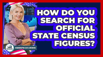 How Do You Search For Official State Census Figures?