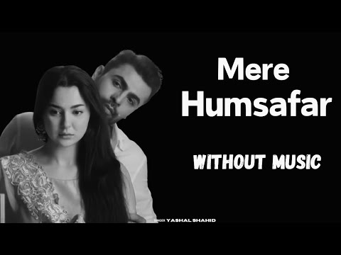 Mere Humsafar || Mere Humsafar Without Music || Female Version || Yashal Shahid
