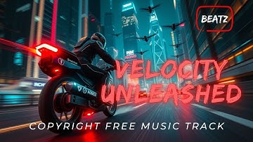 VELOCITY UNLEASHED - EPIC ACTION CINEMATIC (COPYRIGHT FREE MUSIC TRACK)
